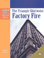 The Triangle Shirtwaist Factory Fire - Schaefer, Adam