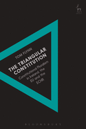 The Triangular Constitution: Constitutional Pluralism in Ireland, the EU and the Echr