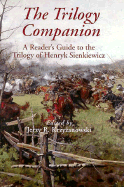 The Trilogy Companion: A Reader's Guide to the Trilogy of Henryk Sienkiewicz
