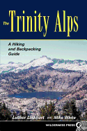 The Trinity Alps: A Hiking and Backpacking Guide