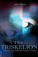 The Triskelion: A Modern Psychological Suspense Thriller