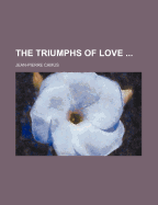 The Triumphs of Love