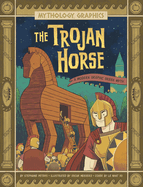 The Trojan Horse: A Modern Graphic Greek Myth