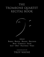 The Trombone Quartet Recital Book