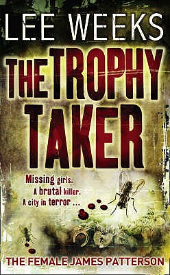 The Trophy Taker - Weeks, Lee