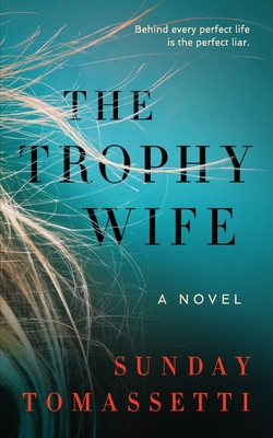 The Trophy Wife - Kent, Minka (Introduction by), and Tomassetti, Sunday