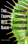 The Tropics Bite Back: Culinary Coups in Caribbean Literature