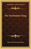 The Troubadour King