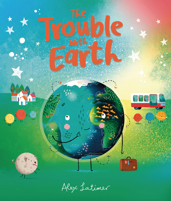 The Trouble with Earth - 