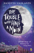 The Trouble with Half a Moon