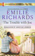 The Trouble with Joe & Someone Like Her: A 2-In-1 Collection