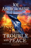 The Trouble With Peace: The Gripping Sunday Times Bestselling Fantasy