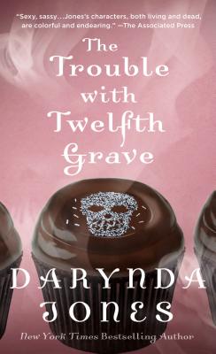 The Trouble with Twelfth Grave: A Charley Davidson Novel - Jones, Darynda