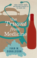 The Truant From Medicine