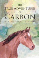 The True Adventures of Carbon