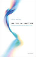 The True and the Good: A Strong Virtue Theory of the Value of Truth