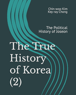 The True History of Korea (2): The Political History of Joseon