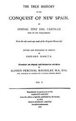 The True History of the Conquest of New Spain, Volume 5 - Diaz del Castillo, Bernal