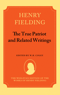 The True Patriot and Related Writings