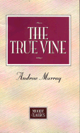 The True Vine - Murray, Andrew