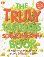 The Truly Tasteless Scratch and Sniff Book