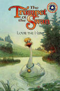 The Trumpet of the Swan: Louie the Hero