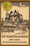 The Trumpeter of Krakow - Kelly, Eric P, and Bechtel, Louise Seaman (Foreword by)
