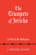 The Trumpets of Jericho: A Tale of the Holocaust