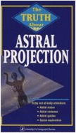 The Truth about Astral Projection