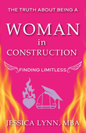 The Truth About Being a Woman in Construction: Finding Limitless