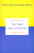 The Truth about Cinderella: A Darwinian View of Parental Love