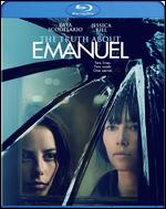 The Truth About Emanuel [Blu-ray] - Francesca Gregorini