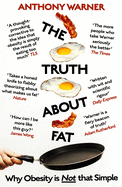 The Truth about Fat: Why Obesity Is Not That Simple