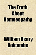 The Truth about Homoeopathy