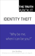 The Truth about Identity Theft