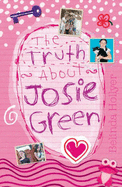 The Truth About Josie Green - Hollyer, Belinda
