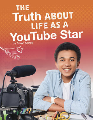 The Truth about Life as a Youtube Star - Cords, Sarah