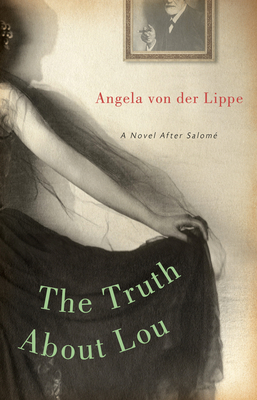 The Truth about Lou: A Novel After Salom - Von Der Lippe, Angela