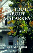 The Truth about Malarkey