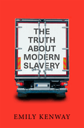 The Truth About Modern Slavery, The