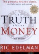 The Truth about Money - Edelman, Ric, CFS, RFC, CMFC