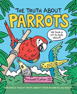 The Truth about Parrots - 