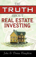 The Truth about Real Estate Investing