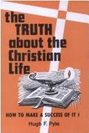 The Truth about the Christian Life