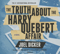 The Truth about the Harry Quebert Affair - Dicker, Joel, and Taylor, Sam (Translated by), and Cravens, Pierce (Read by)