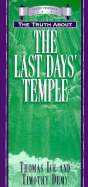The Truth about the Last Day's Temple