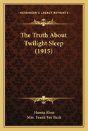 The Truth about Twilight Sleep (1915)