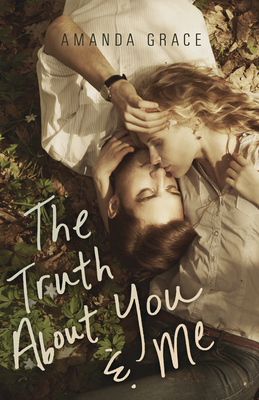 The Truth about You & Me - Grace, Amanda