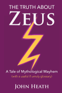 The Truth About Zeus: A Tale of Mythological Mayhem