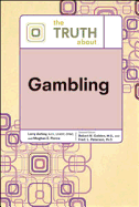 The Truth Abt Gambling - Golden, Robert N, and Peterson, Fred L, and Ashley, Larry L